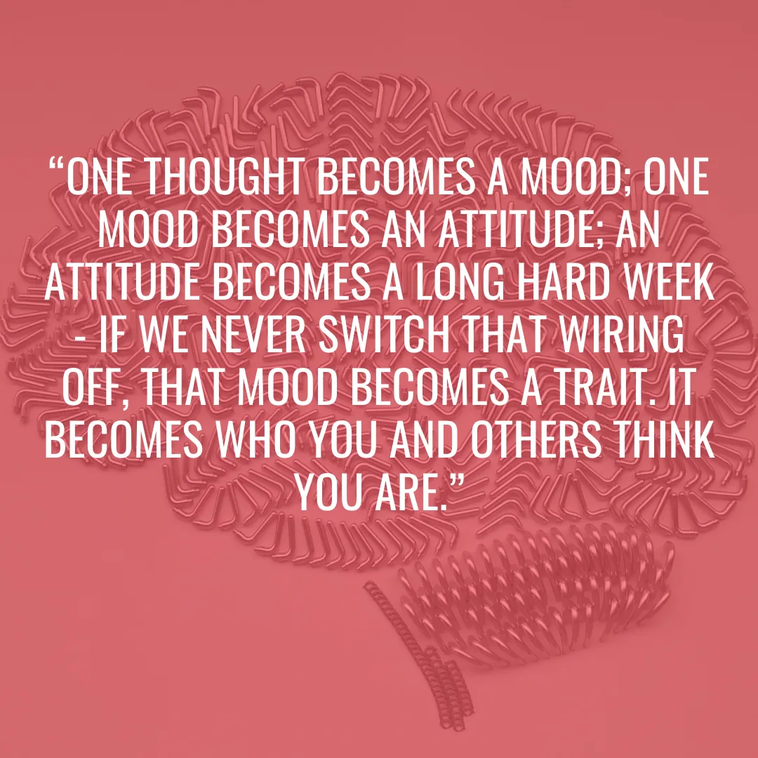 One thought becomes a mood - quote